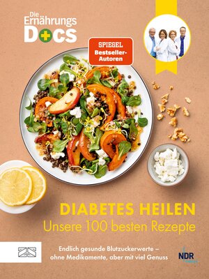 cover image of Die Ernährungs-Docs – Diabetes heilen – Unsere 100 besten Rezepte